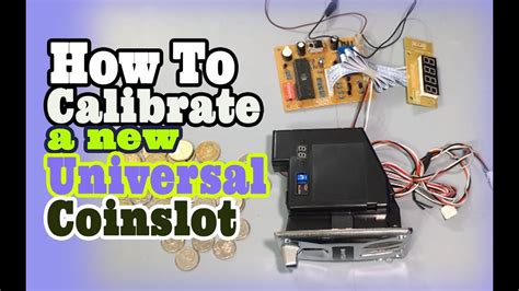 how to calibrate coinslot|Common Coinslot/Multi.